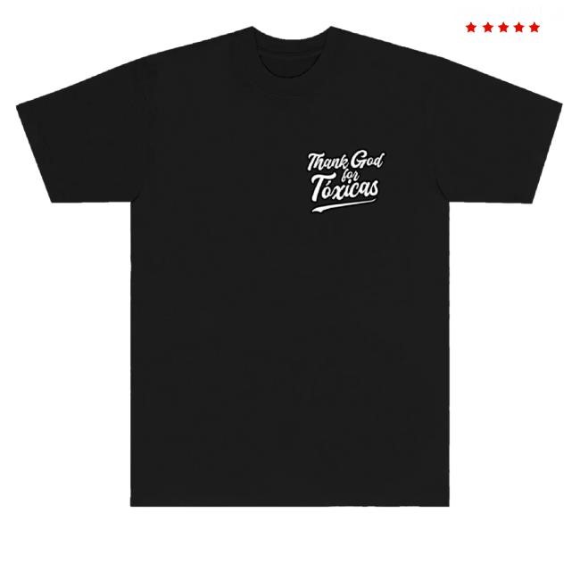 Trending Chicos Toxicos Merch Thank God For Toxicas Sweatshirt Black