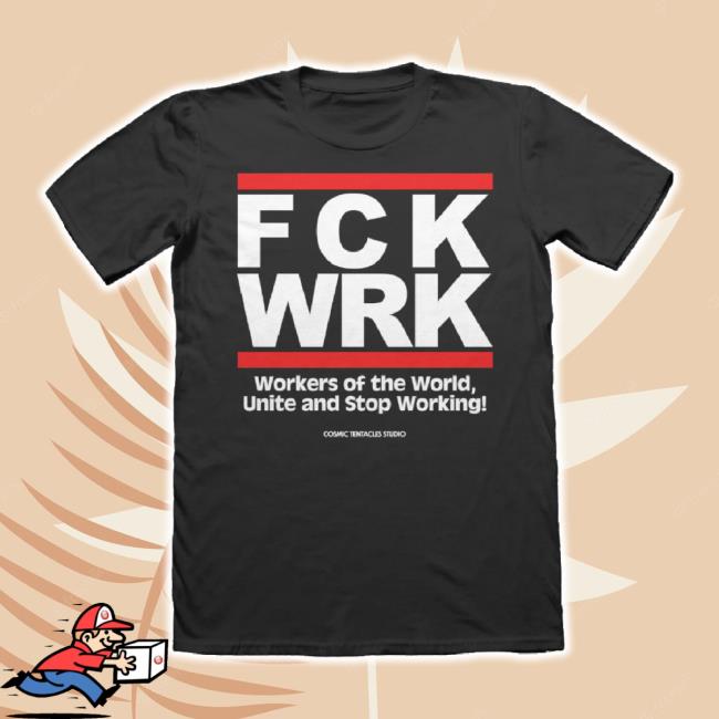 Original Fck Wrk T-Shirt Cosmic Tentacles Studio Shop
