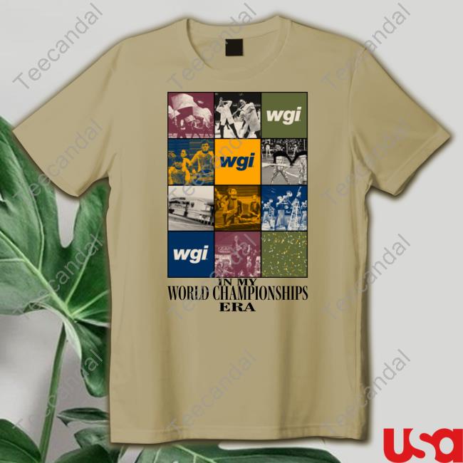 WGI In My World Championships Era Shirts Wgi Shop