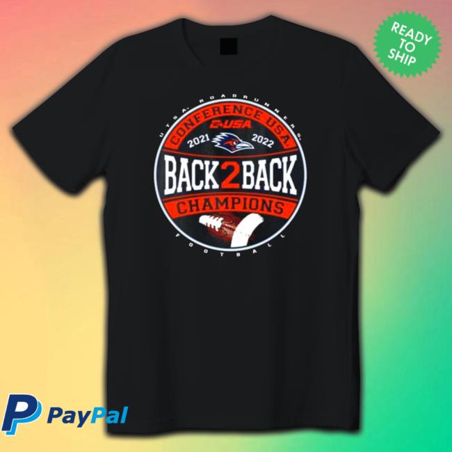 University Of Texas San Antonio Football 2022 C Usa Back 2 Back Champions T- shirt