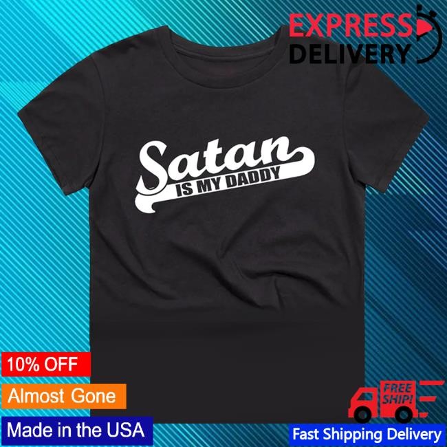 Satan Is My Daddy Hoodie