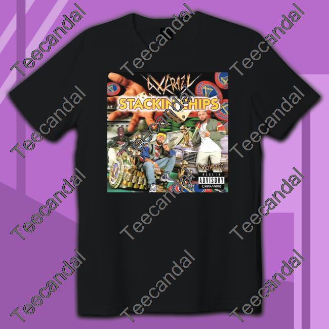4Xkrazy - Stackin Chips T Shirt