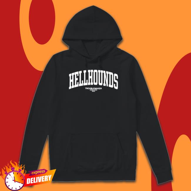 Official Hellhounds Troublemaker Hooded Sweatshirt