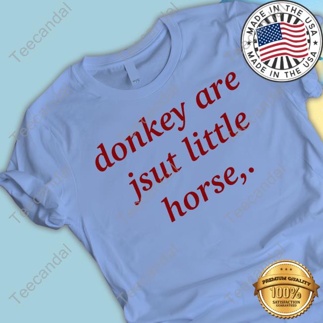 Translatedtees Store Shirts That Go Hard Donkey Are Jsut Little Horse Sweatshirt