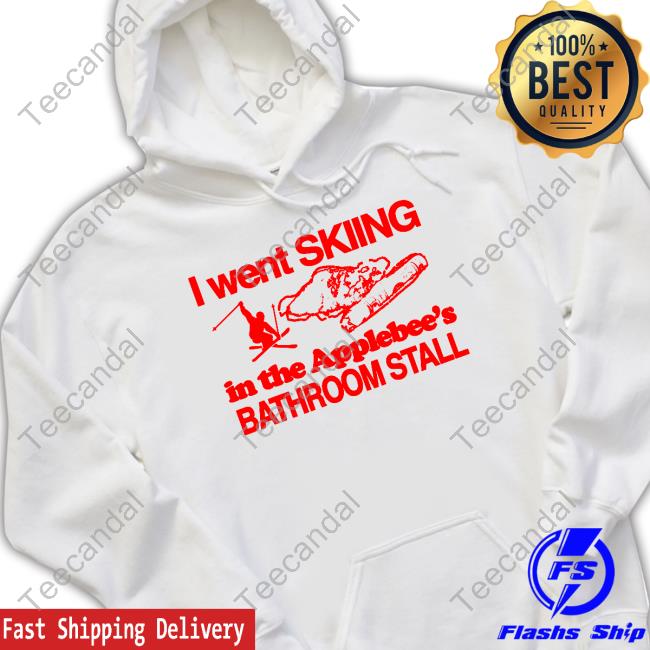 Theclassyshirts I Went Skiing In The Applebee's Bathroom Stall Crewneck Sweatshirt