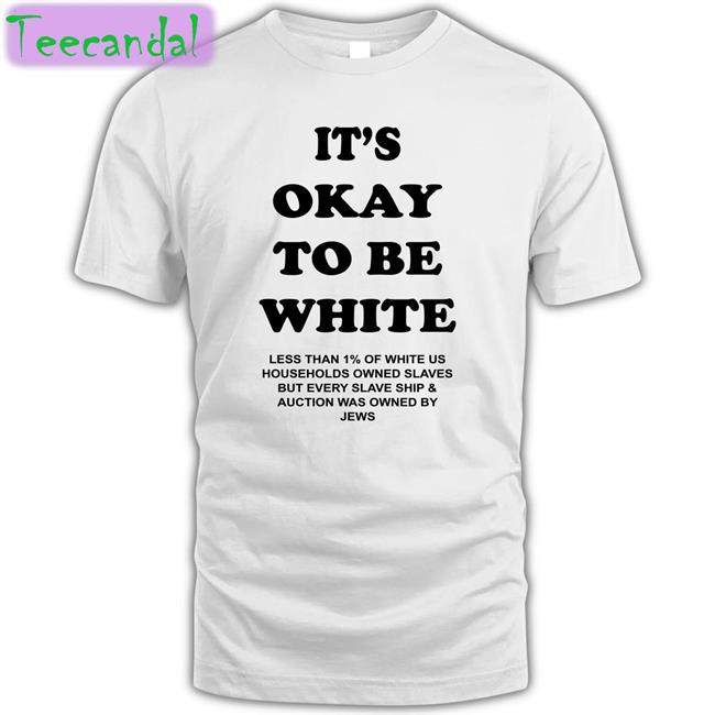 The Serfs It's Okay To Be White Less Than 1% Of White Us Households Owned Slaves Long Sleeve