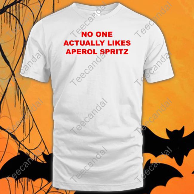 Jake No One Actually Likes Aperol Spritz Shirt