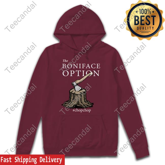 The Boniface Option #Chopchop Tee Shirt