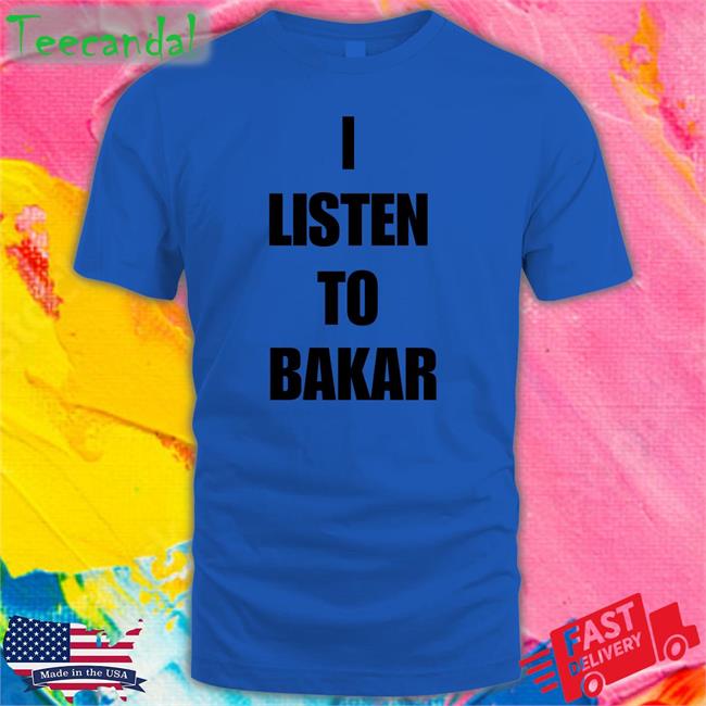Yeaabk I Listen To Bakar T Shirt Yeaabk I Listen To Bakar Shirt