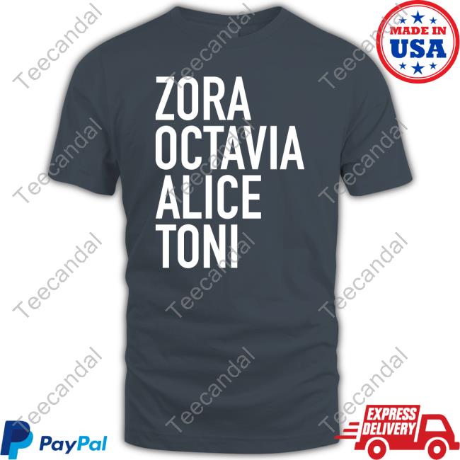 Zora Octavia Alice Toni Shirts Zora Octavia Alice Toni Shirt Harriett's Bookshop