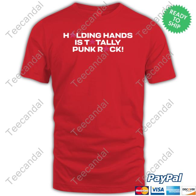 Holding Hands Is Totally Punk Rock Tee Shirt