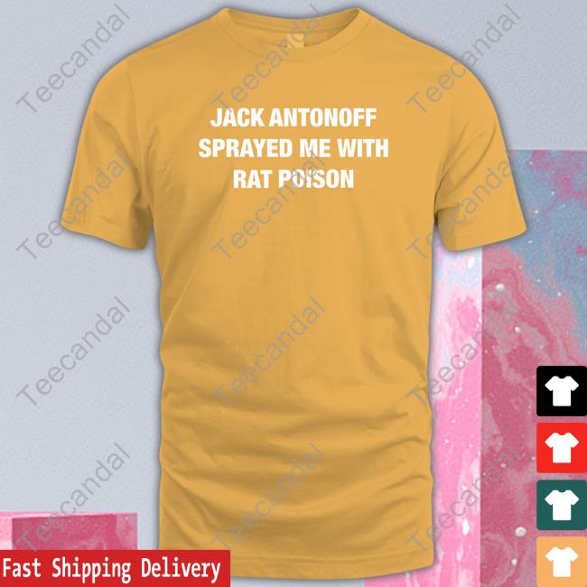 Jack Antonoff Sprayed Me With Rat Poison Sweatshirt