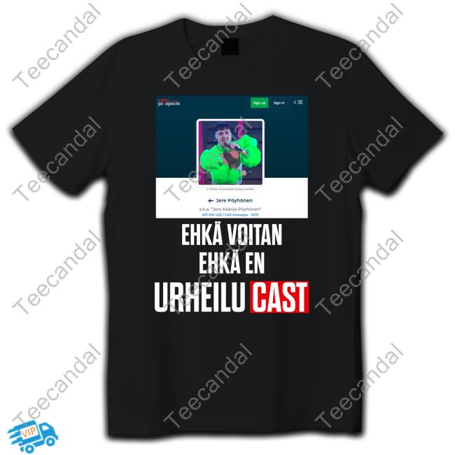 Ehkä Voitan Ehkä En Urheilucast Tee Shirt