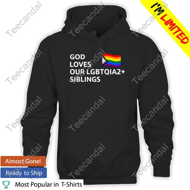 God Loves Our Lgbtqia2 Siblings T-Shirt