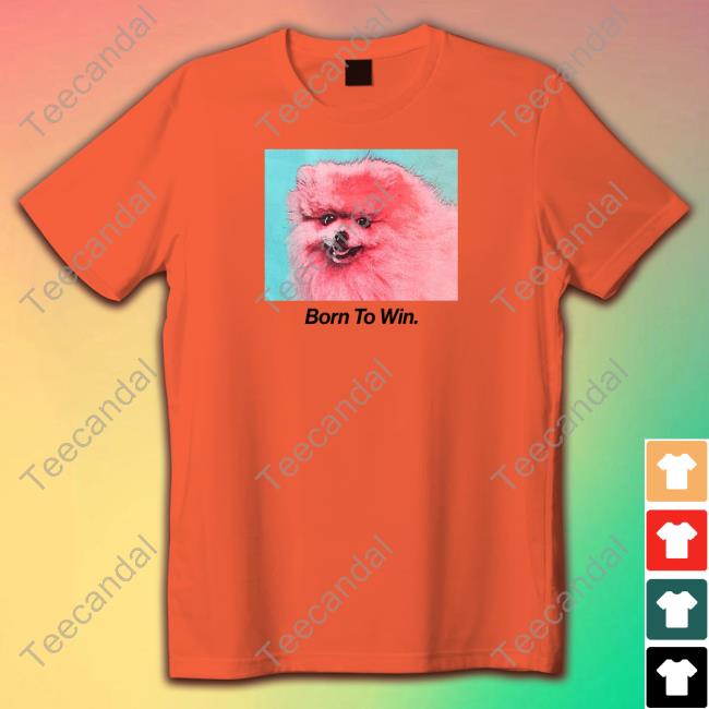 Collusion Born To Win T Shirts
