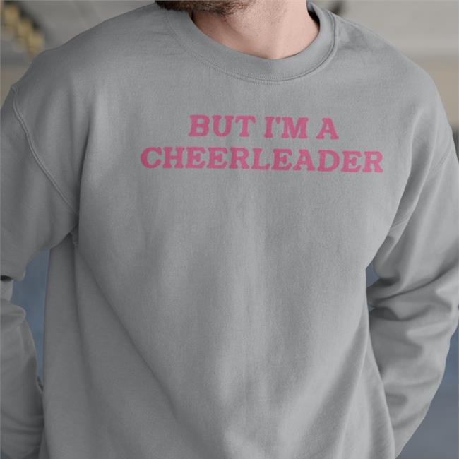 But I'm A Cheerleader T Shirt