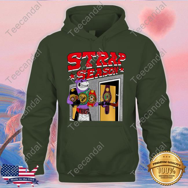 Strap Season 4.0 Tee Shirt Strap Season 4.0 Hooded Sweatshirt