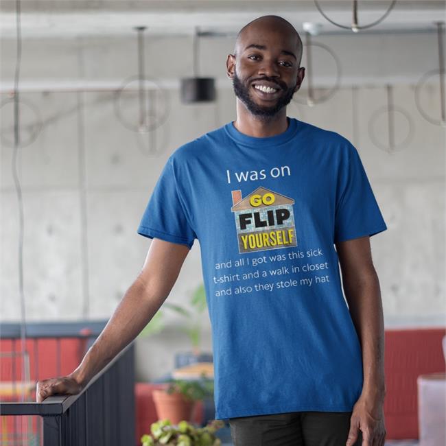 Guillerhomo I Was On Go Flip Yourself And All I Got Was This Sick Shirts