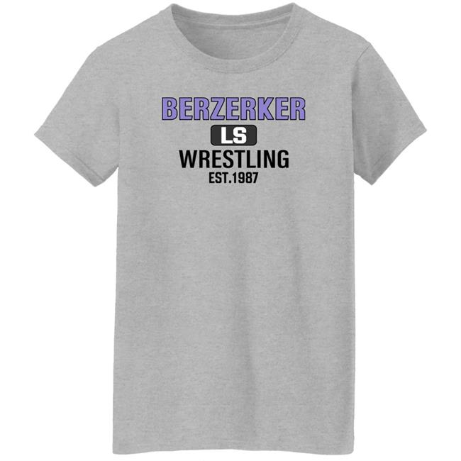 Berzerker Ls Wrestling Est 1987 Sweatshirt Chris Pratt Berzerker Ls Wrestling Est 1987 Sweatshirt Chris Pratt