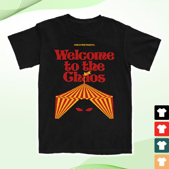 Trending Fameonfireband Merch Store Welcome To The Chaos Hoodie Sweatshirt Fameonfireband Shop