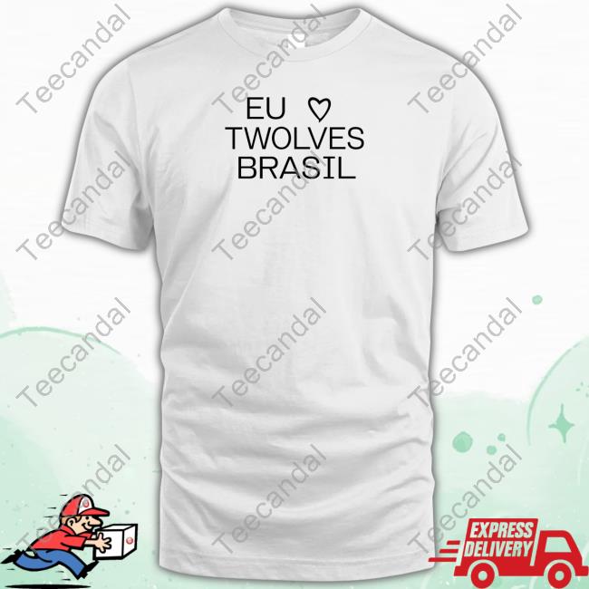 Timberwolves Brasil Eu Love Twolves Brazil Shirt