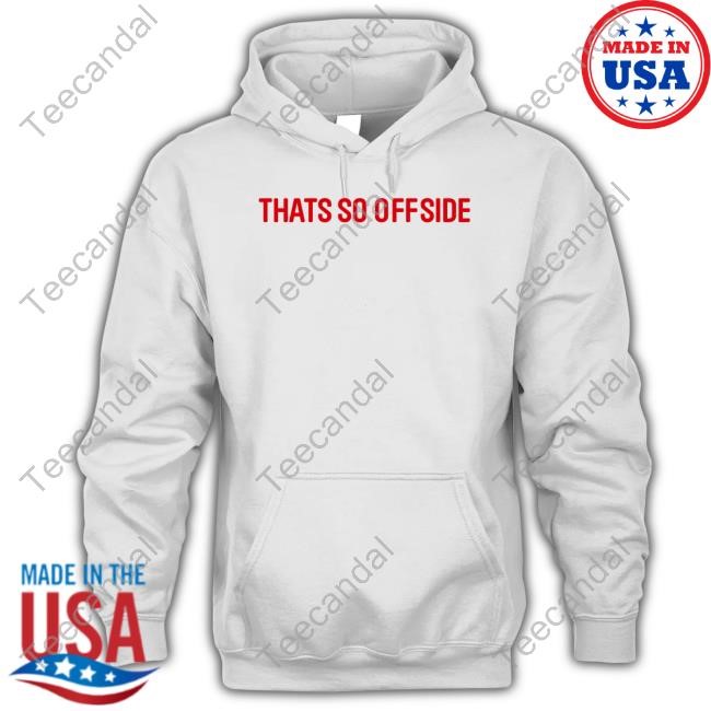 Thats So Offside Hoodie