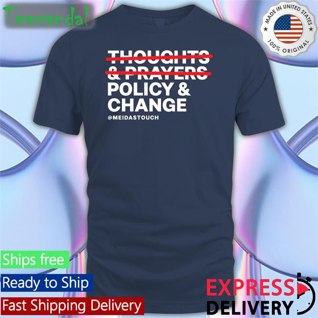 Policy And Change T Shirt Meidastouch Policy And Change Tee