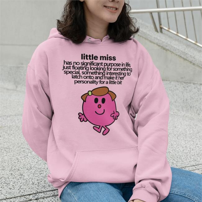 Little Miss Has No Significant Purpose In Life Hooded Sweatshirt Empty Rico