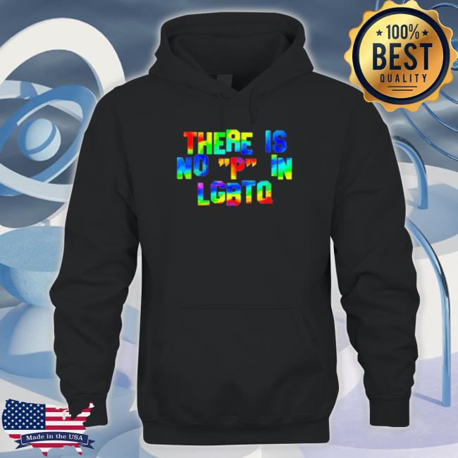 Official There Is No P In Lgbtq shirt