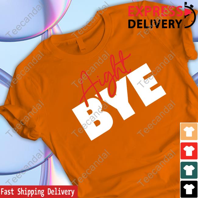 Kimmy’S Kreations Aight Bye Shirt Aight Bye Tee Shirt