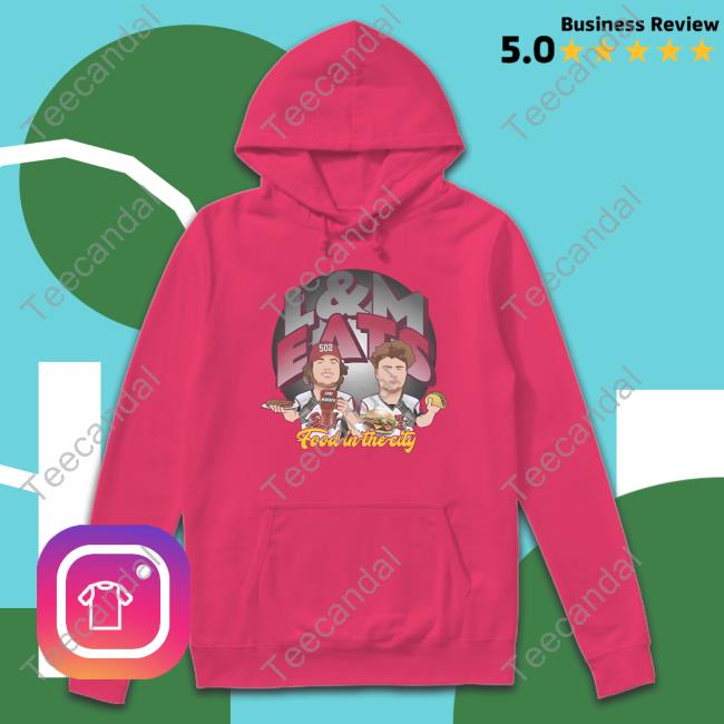 Official L&M Eats Food In The City Shirt Official L&M Eats Food In The City Hoodie