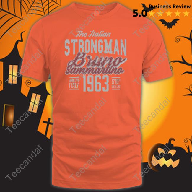 Fightful Wrestling The Italian Strongman Bruno Sammartino 1963 Shirts