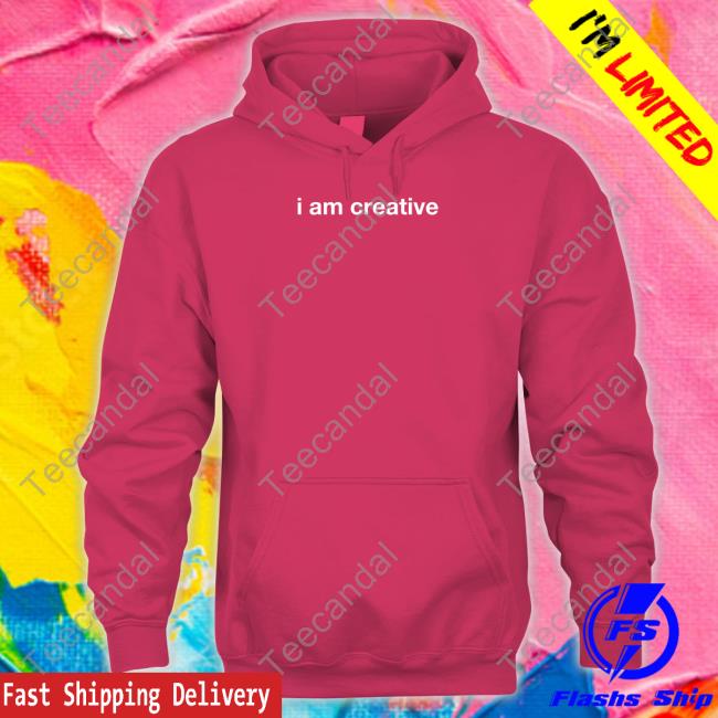 Selena Gomez I Am Creative T-Shirt, Hoodie, Tank Top, Sweater And Long Sleeve T-Shirt