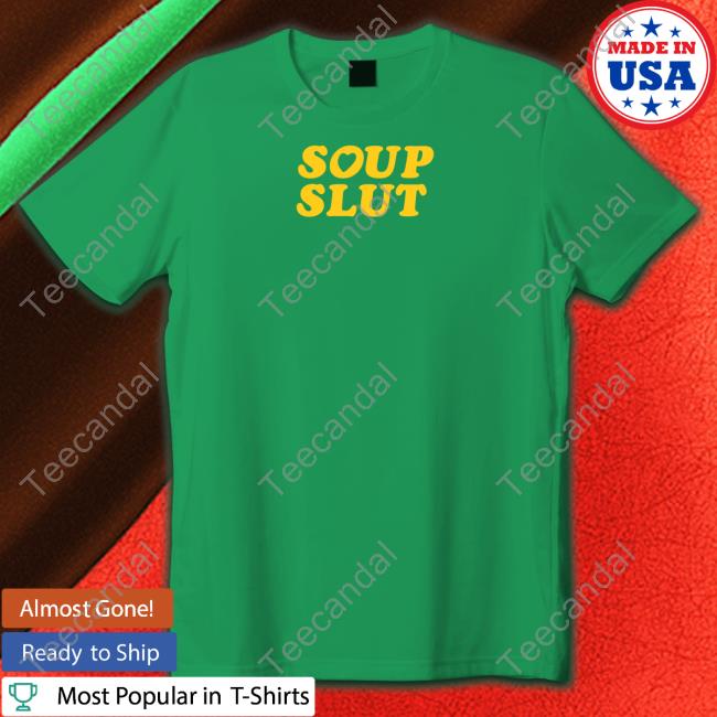 The Try Guys Store Soup Slut T Shirt The Try Guys Store Soup Slut T Shirt