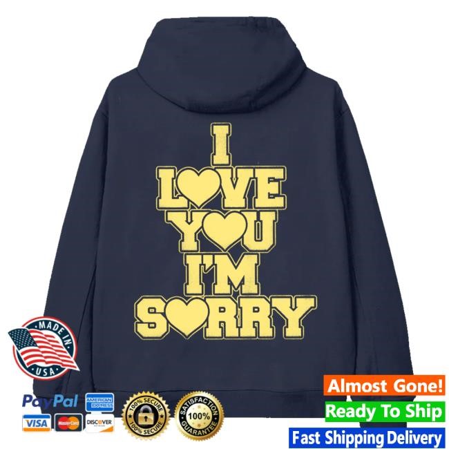 Official Gracie Abrams Merch I Love You I’M Sorry Zip Funny Shirt