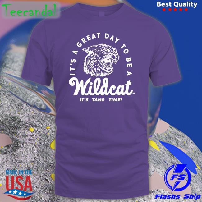 It's A Great Day To Be A Wildcat It's Tang Time Long Sleeve T Shirt