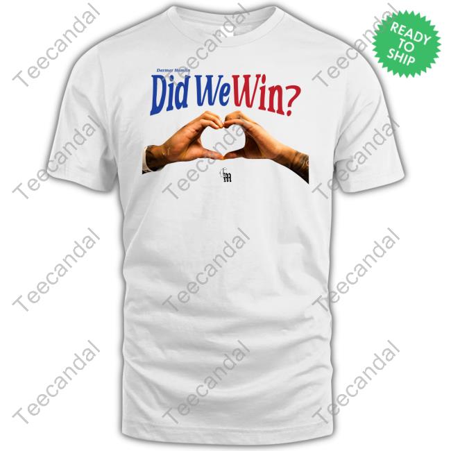 Did We Win New Shirt