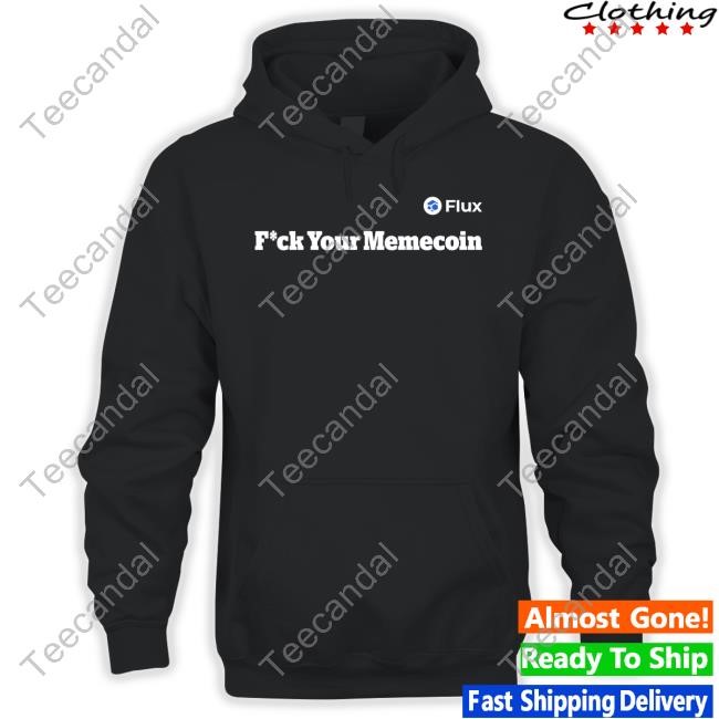 Flux Fuck Your Memecoin Sweatshirt