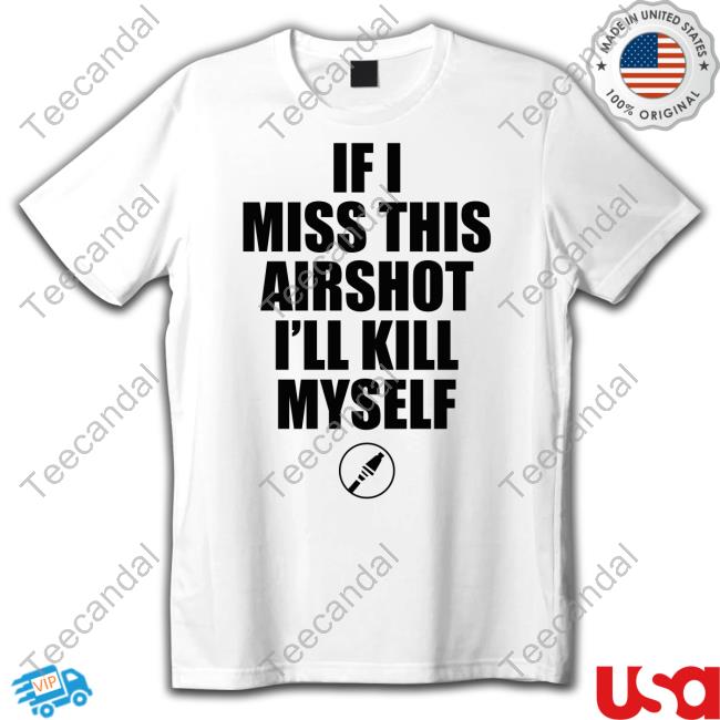 Elmaxo Swag If I Miss This Airshot I'll Kill Myself Sweatshirt
