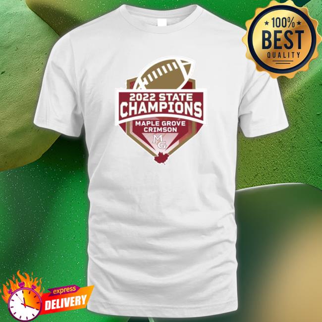 Maple Grove Crimson 2022 State Champions Sweatshirt