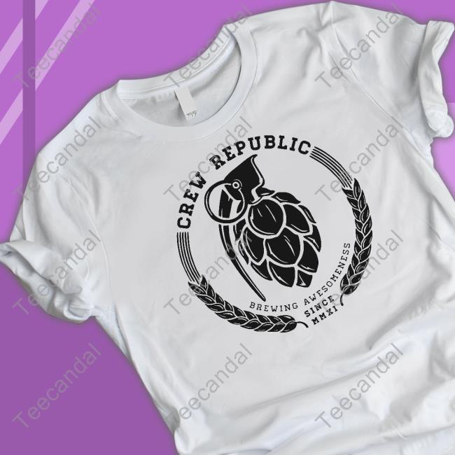 Crew Republic Brewing Awesomeness Since Mmxi T Shirt
