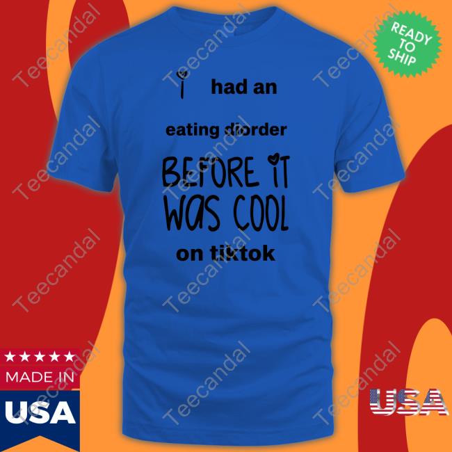 Pranvera I Had An Eating Disorder Before It Was Cool On Tiktok Unisex T Shirt Fatcampmascot