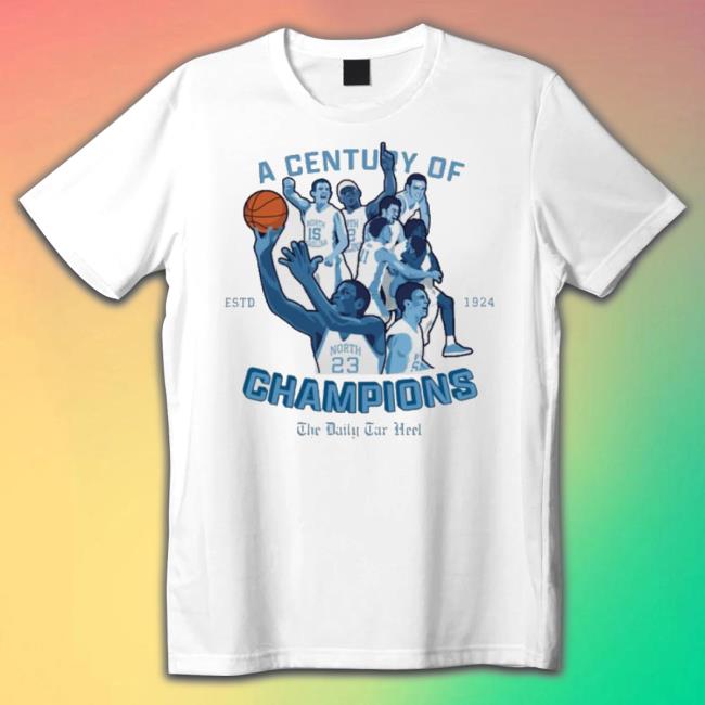 Trending The Daily Tar Heel A Century Of Champions T-Shirt