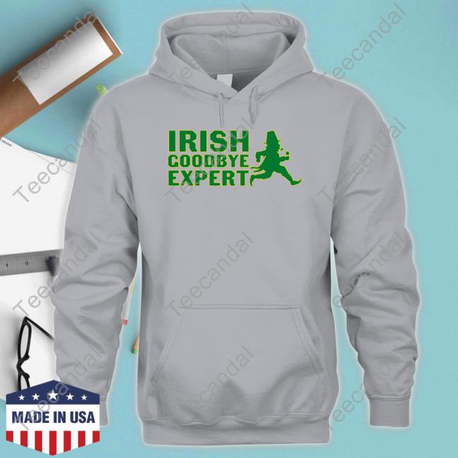 Middleclassfancy Merch Irish Goodbye Expert Sweatshirt
