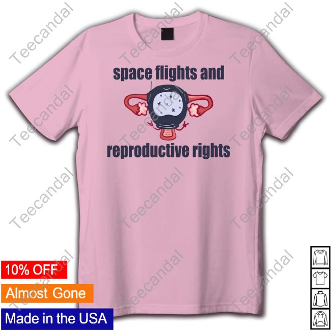 Space Flights And Reproductive Rights Tee