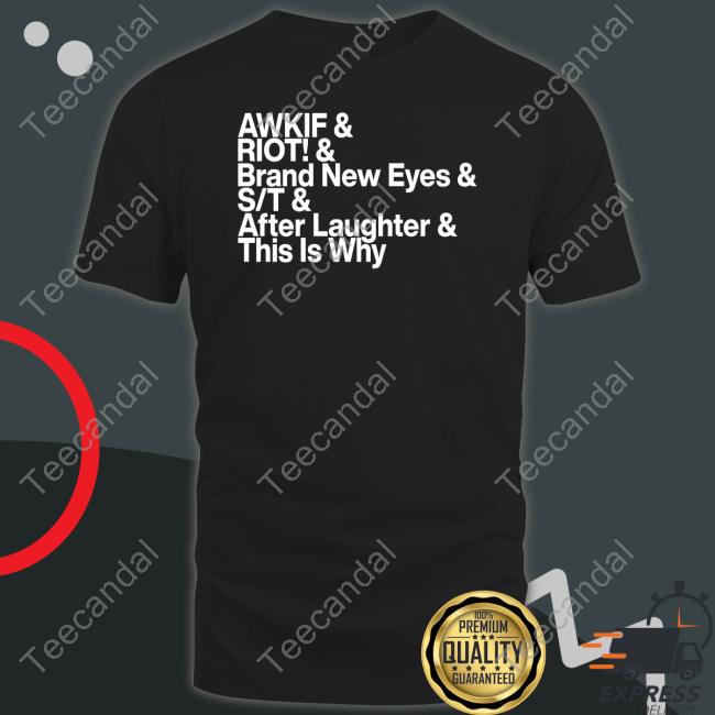 Warner Music Australia Merch Awkif Riot Brand New Eyes St After Laughter This Is Why Tees Jen