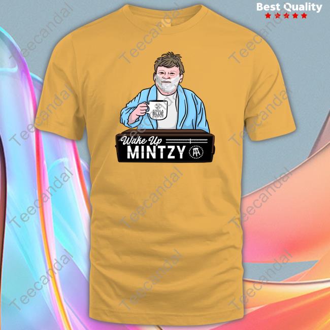 Wake Up Mintzy Hoodie Wake Up Mintzy T Shirt Barstoolsports Store