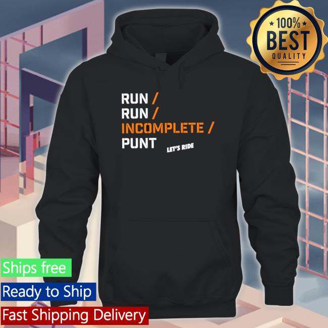 Run Run Incomplete Punt Let’S Ride Hoodie