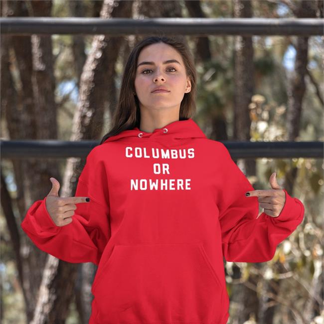 Columbus Or Nowhere T Shirts