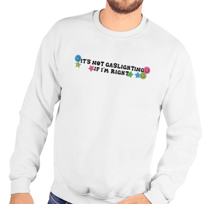 Lucca International Merch It's Not Gaslighting If I'm Right New Shirt